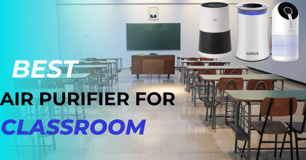 best air purifier for classroom