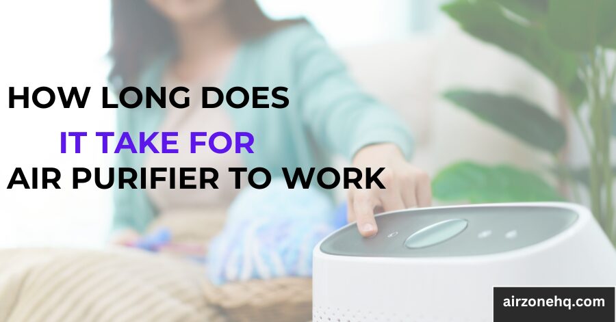 How Long Does It Take for an Air Purifier to Work Immediate?