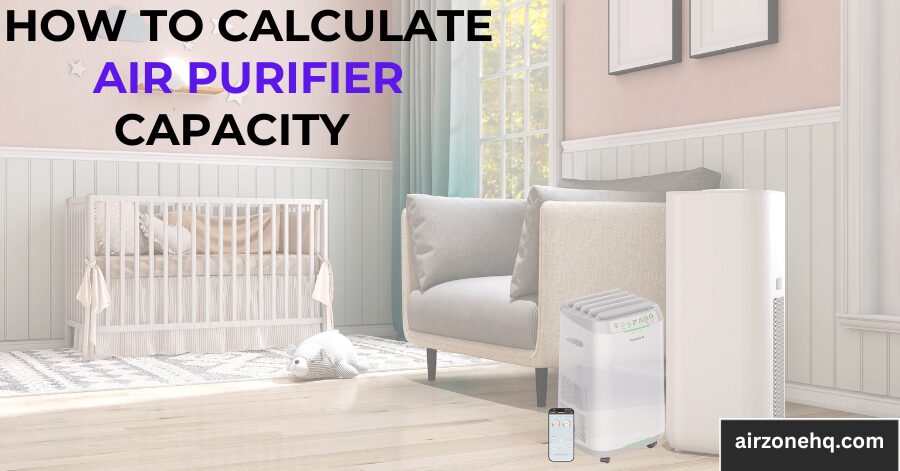 how to calculate air purifier capacity